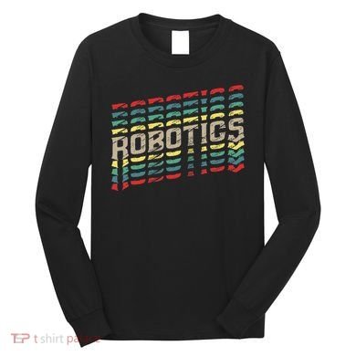 Robotics Robot Builder Engineer Engineering Cyborg Long Sleeve Shirt