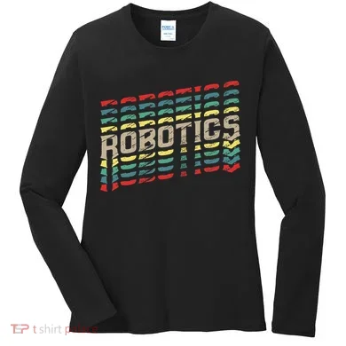 Robotics Robot Builder Engineer Engineering Cyborg Women's Long Sleeve Shirt