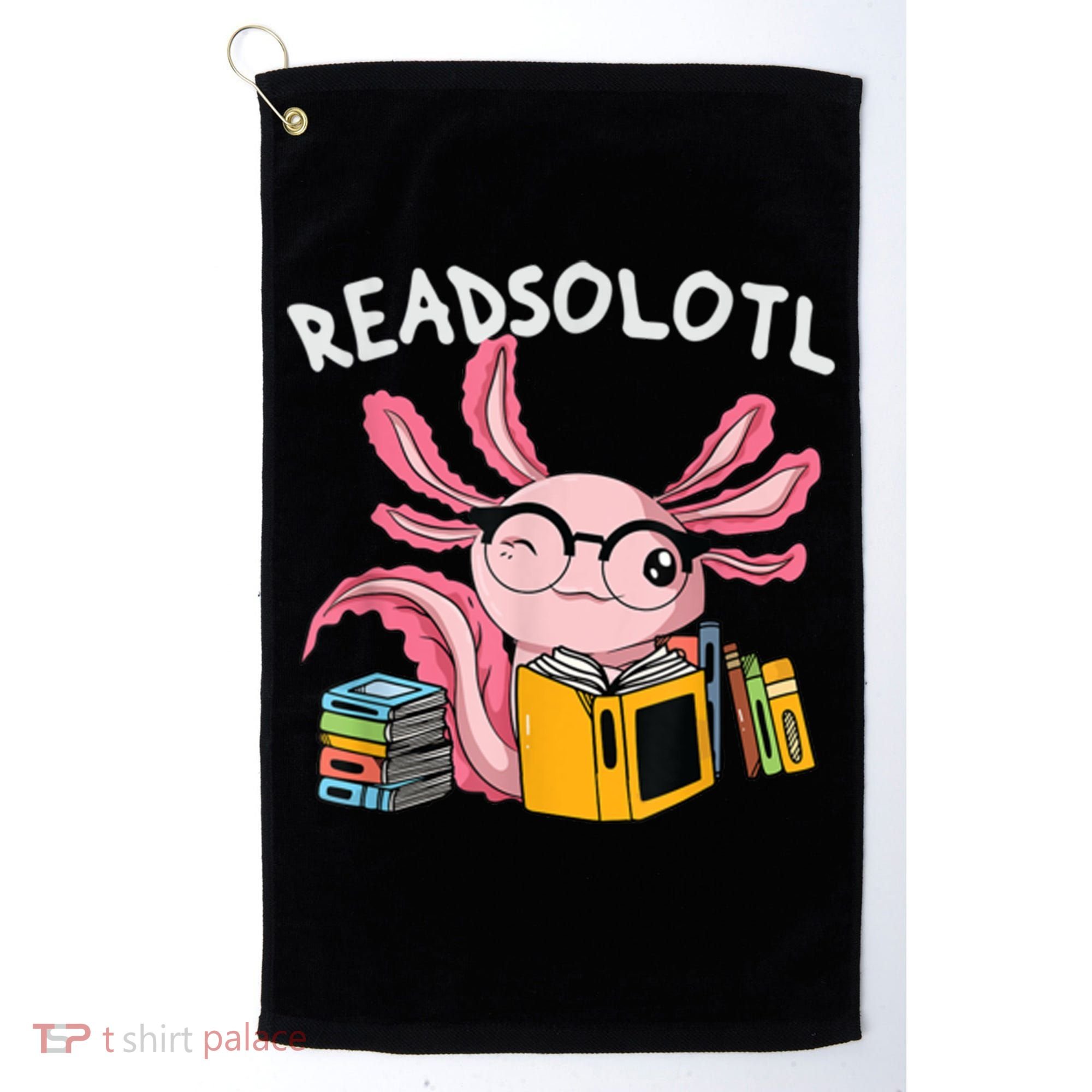 Readsolotl Read Books Lover Axolotl Golf Towel