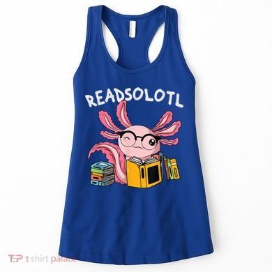 Readsolotl Read Books Lover Axolotl Women's Tank Top