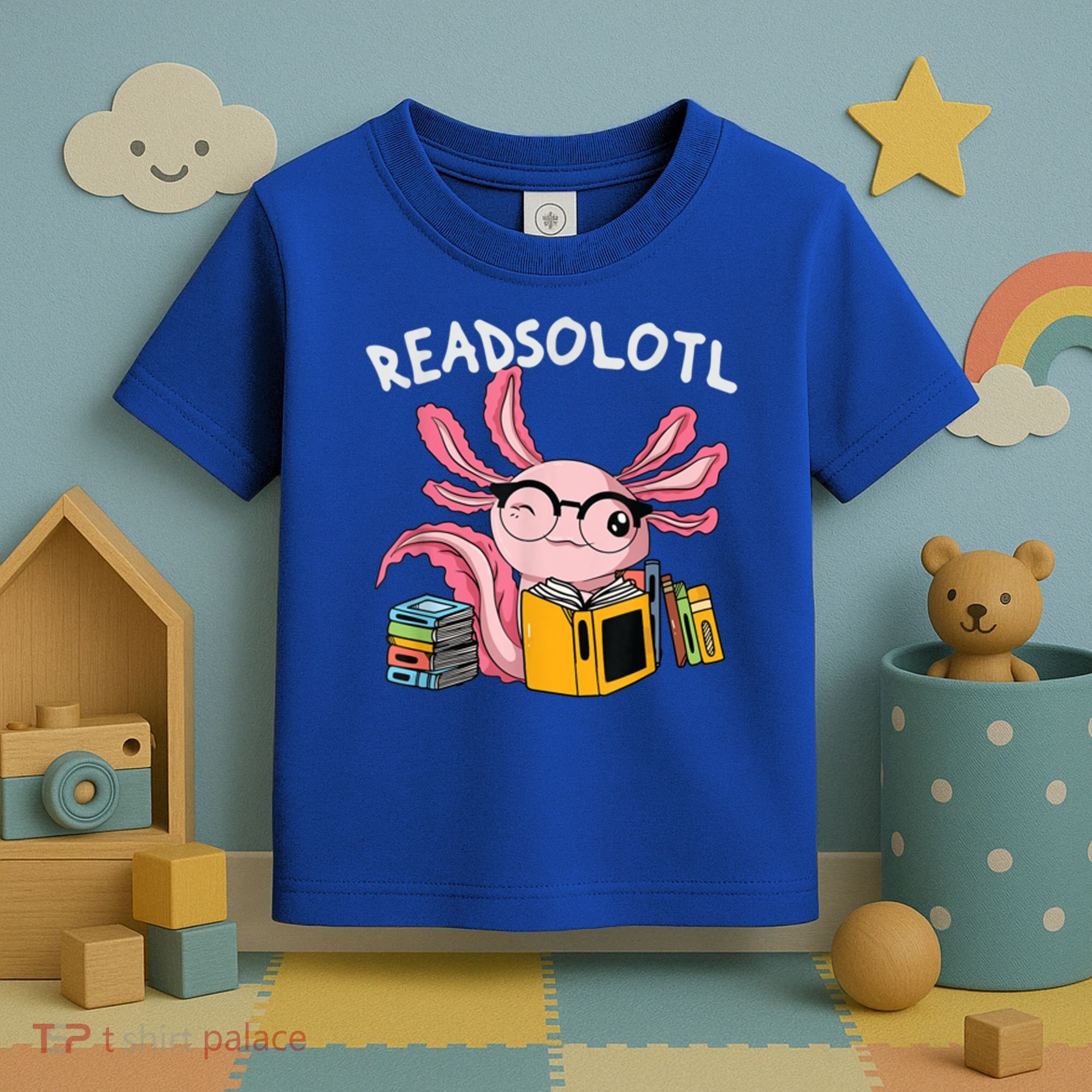Readsolotl Read Books Lover Axolotl Toddler T-Shirt