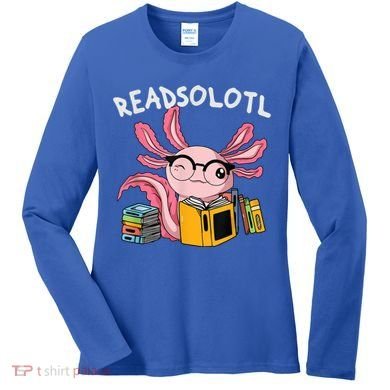 Readsolotl Read Books Lover Axolotl Women's Long Sleeve Shirt