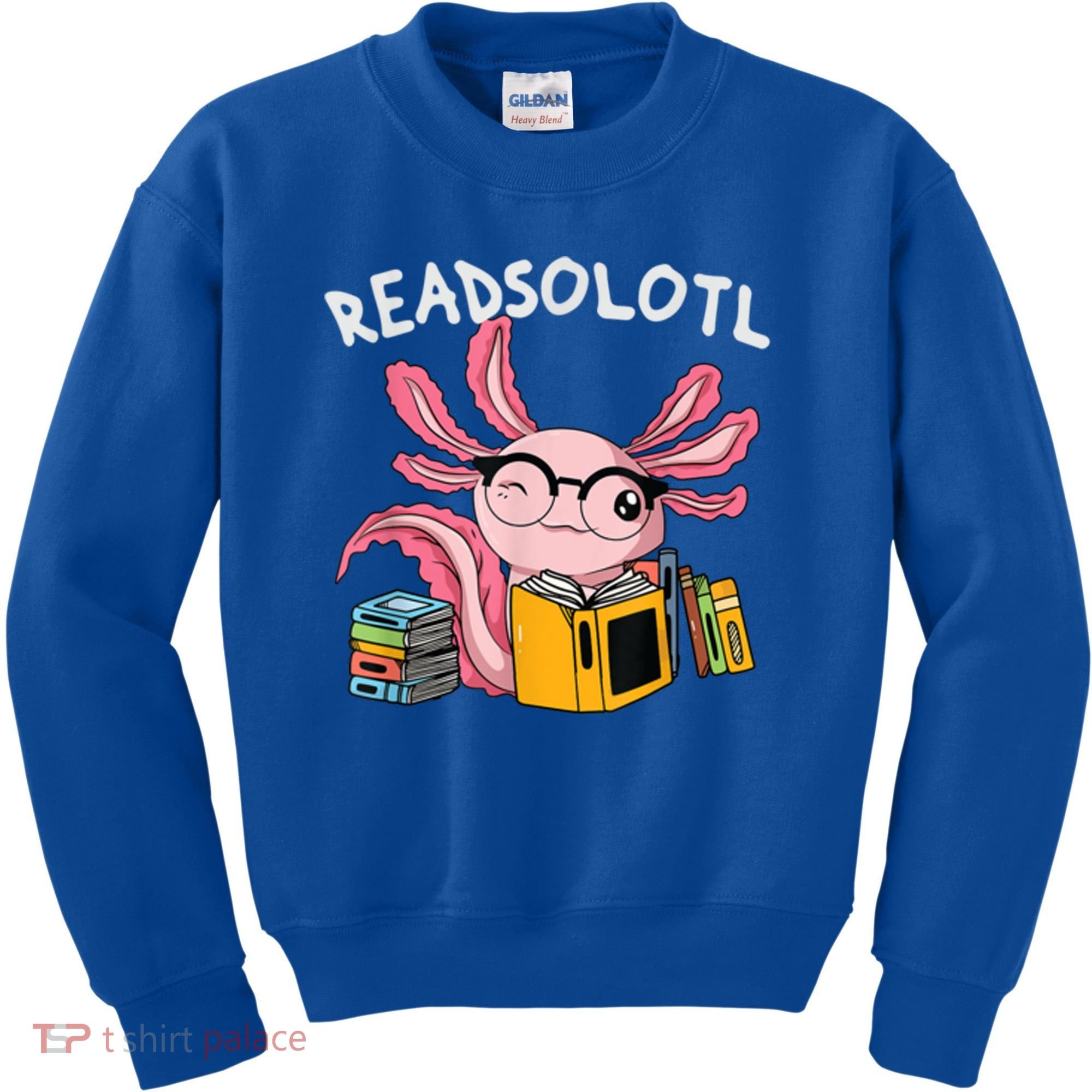 Readsolotl Read Books Lover Axolotl Kids Sweatshirt