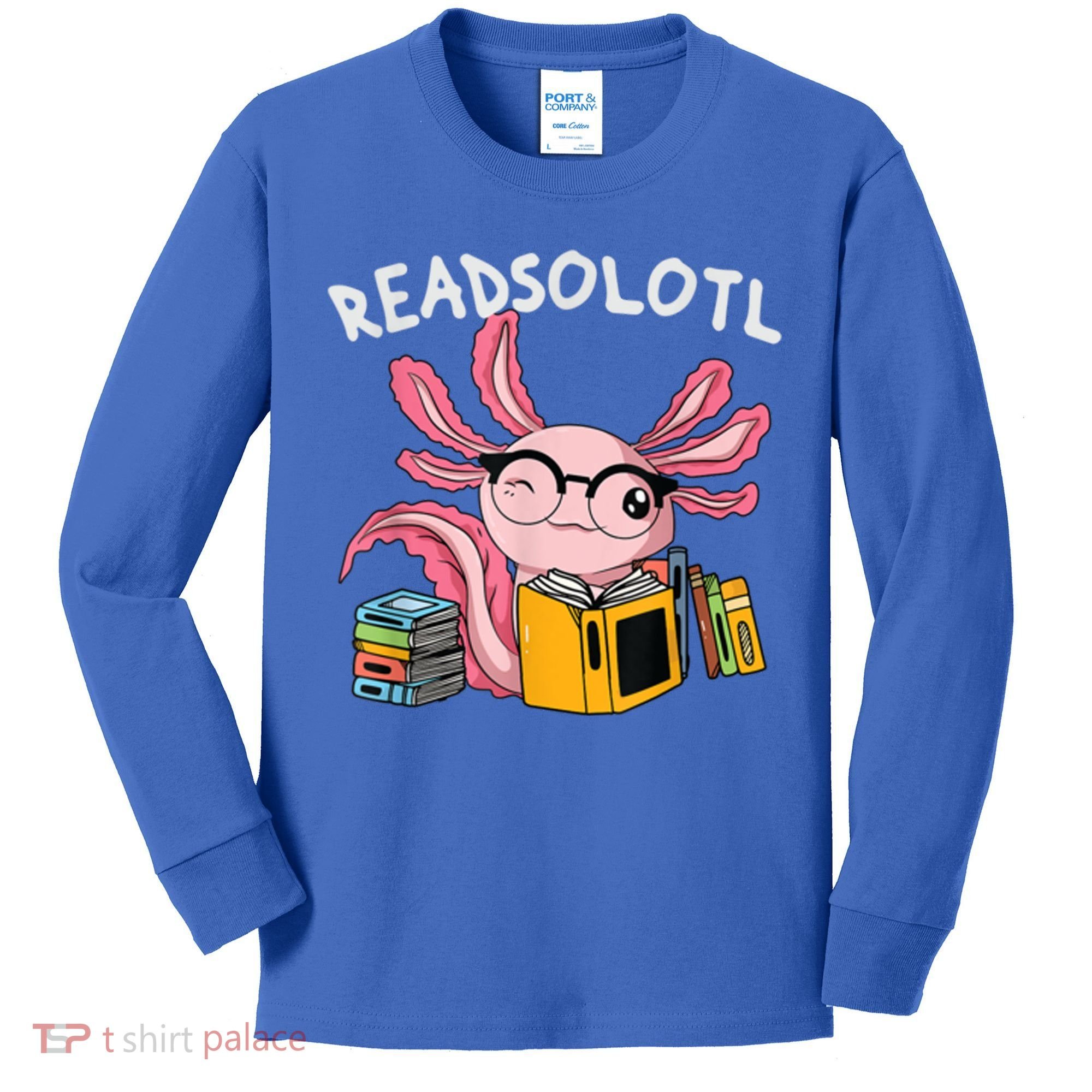 Readsolotl Read Books Lover Axolotl Kids Long Sleeve Shirt