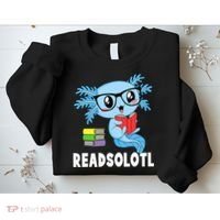 Readsolotl Read Book Funny Kawaii Blue Axolotl Reading Books Sweatshirt thumb 2