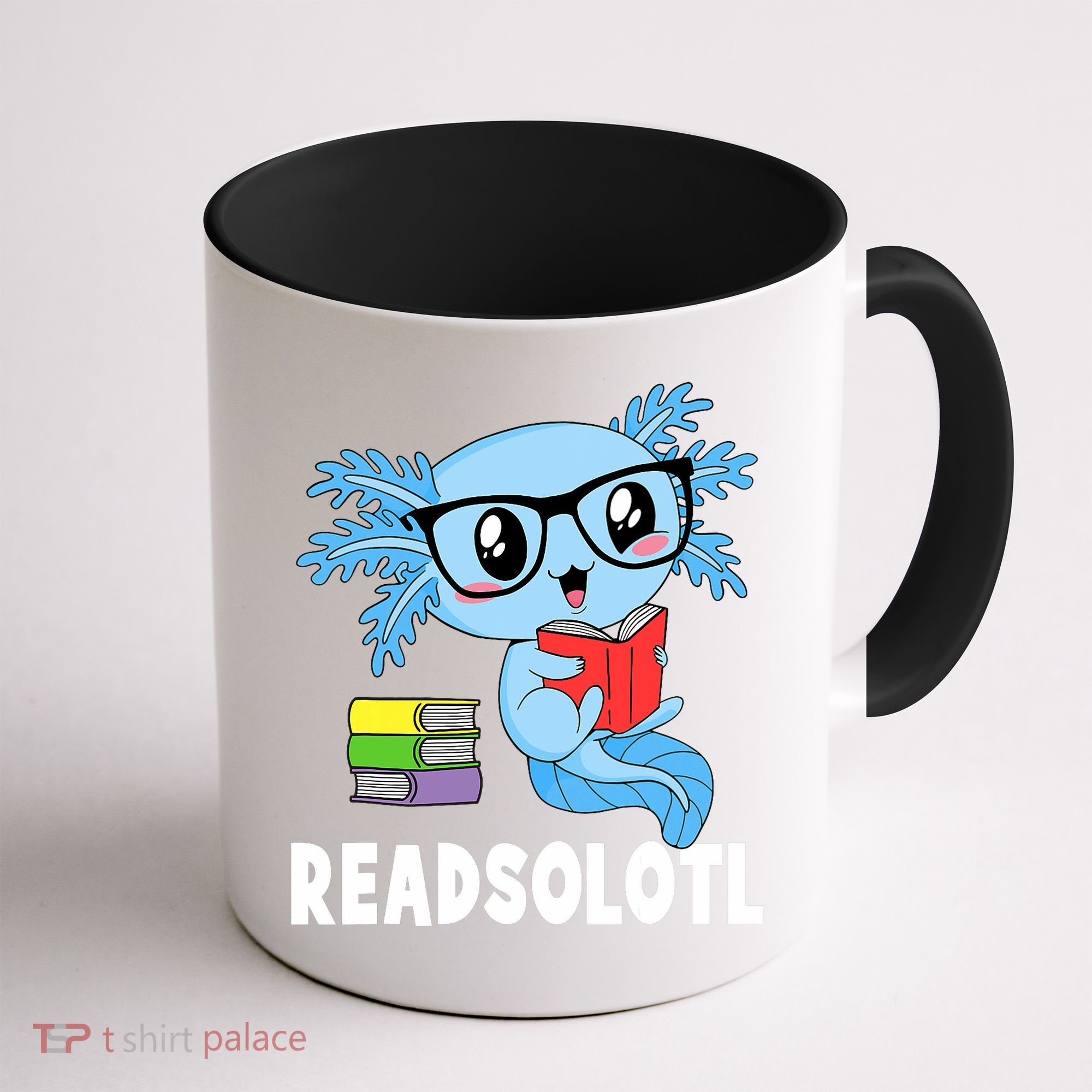 Readsolotl Read Book Funny Kawaii Blue Axolotl Reading Books Coffee Mug