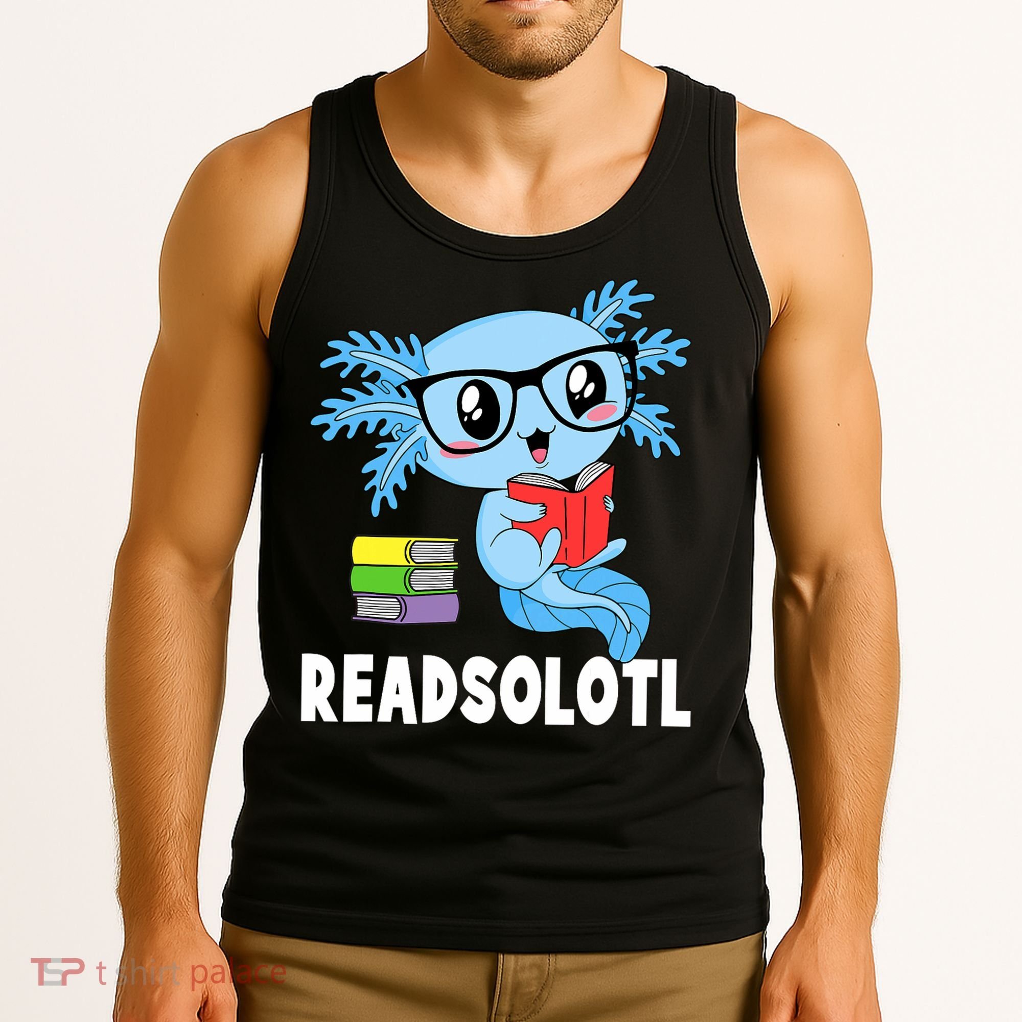 Readsolotl Read Book Funny Kawaii Blue Axolotl Reading Books Tank Top