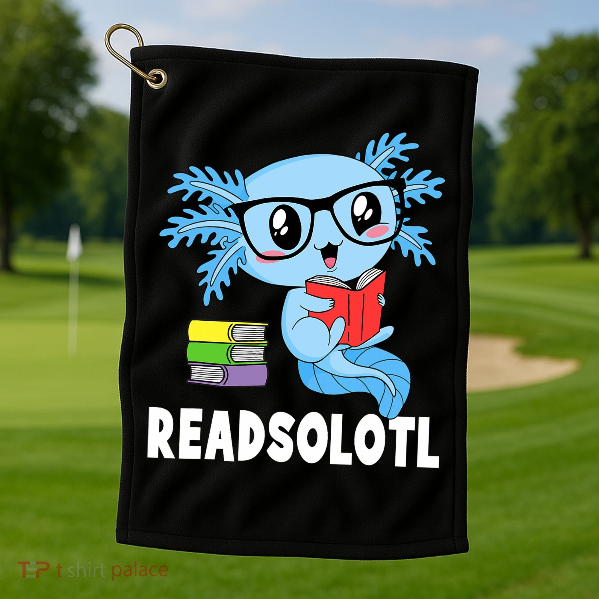 Readsolotl Read Book Funny Kawaii Blue Axolotl Reading Books Golf Towel