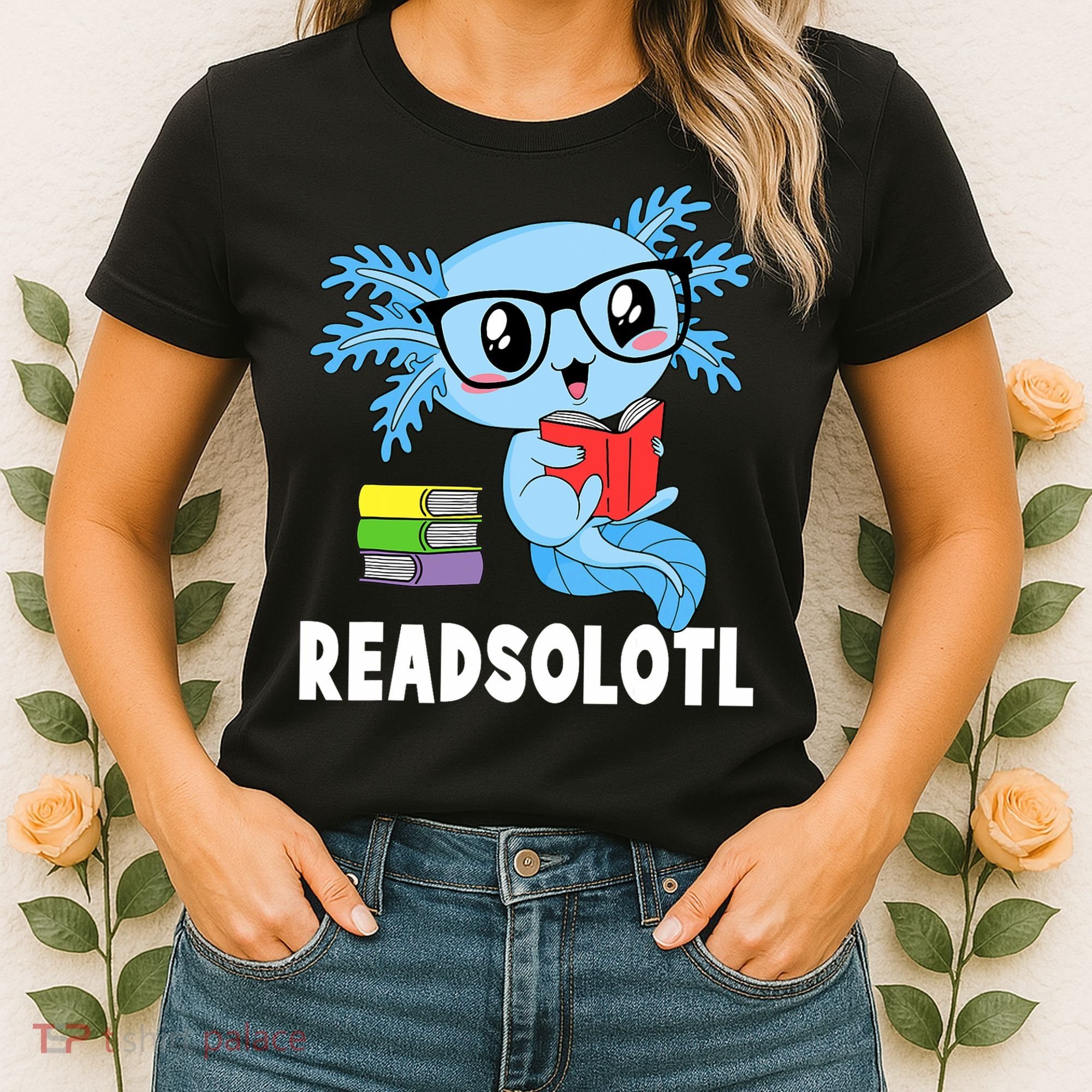 Readsolotl Read Book Funny Kawaii Blue Axolotl Reading Books Women's T-Shirt