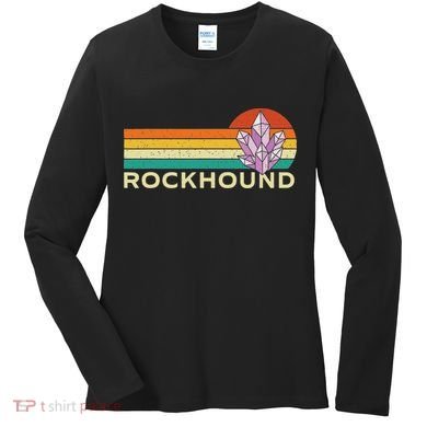 Rockhound Rock Collector Geode Hunter Geology Women's Long Sleeve Shirt