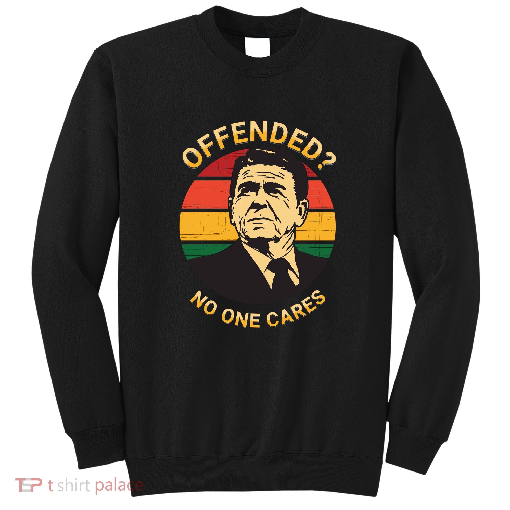 Ronald Reagan Conservative Politically Incorrect Sweatshirt