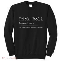 Rick Roll Definition Meme Sweatshirt thumb 0