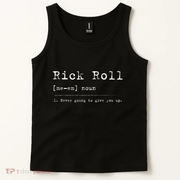 Rick Roll Definition Meme Tank Top