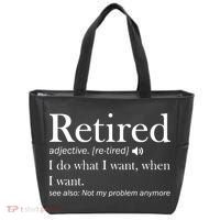 Retirement Retired Definition Funny I Do What I Want When I Want Tote Bag thumb 0