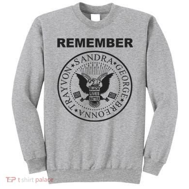 REMEMBER Sweatshirt