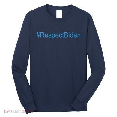 #RespectBiden Long Sleeve Shirt