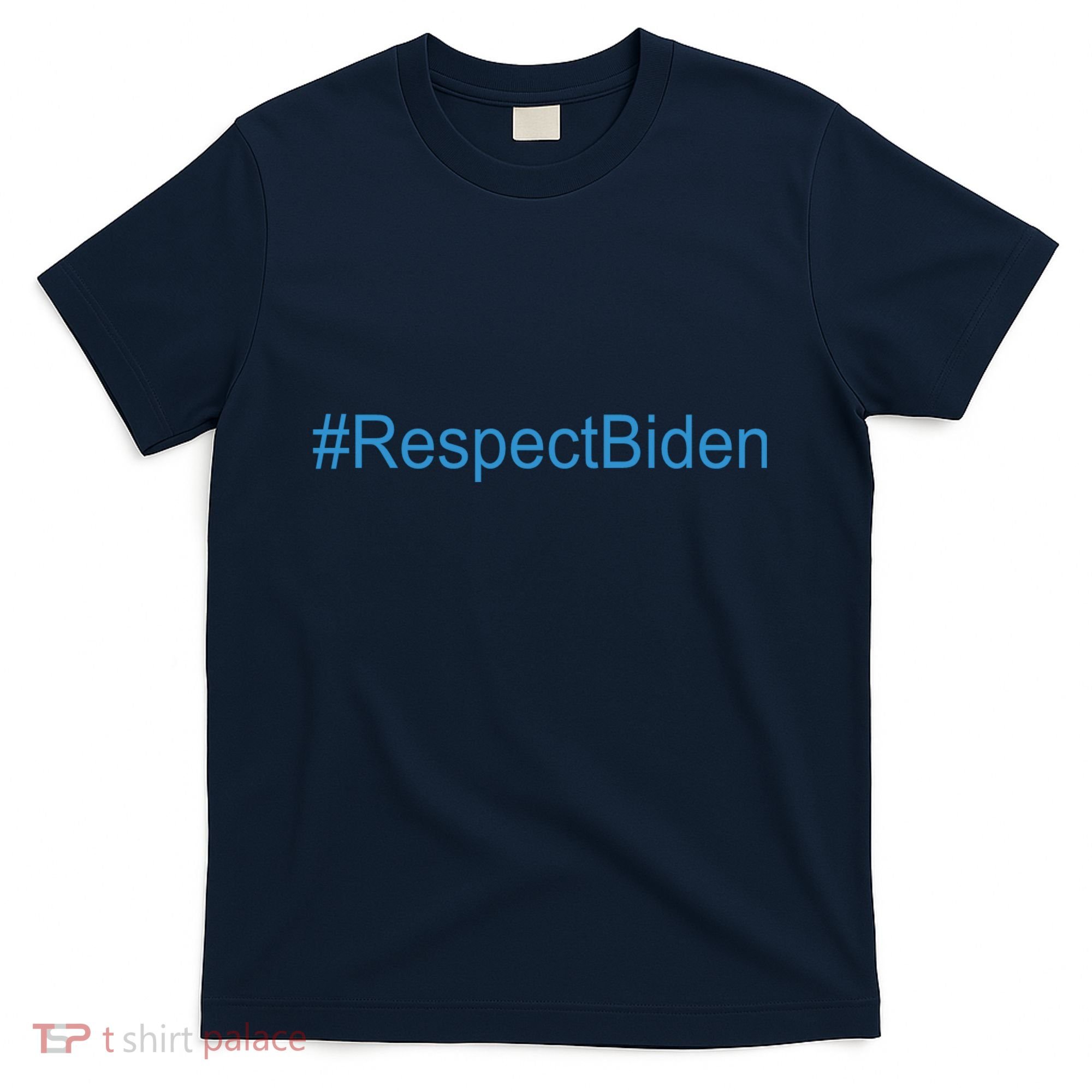 #RespectBiden T-Shirt