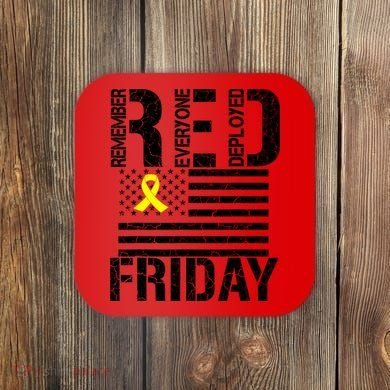 R.E.D. Remember Everyone Deployed Red Friday Coaster
