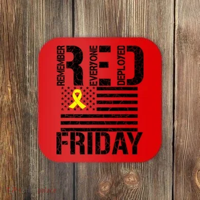 R.E.D. Remember Everyone Deployed Red Friday Coaster