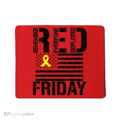 R.E.D. Remember Everyone Deployed Red Friday Mousepad