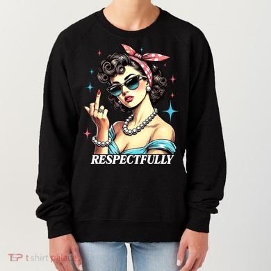 Respectfully Women's Sweatshirt