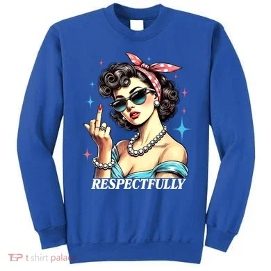 Respectfully Sweatshirt