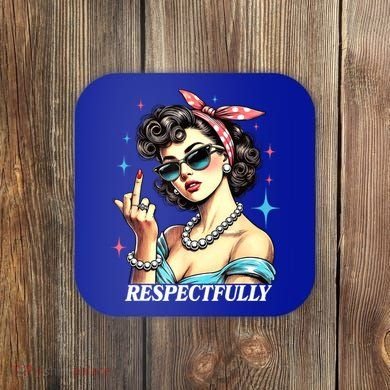 Respectfully Coaster