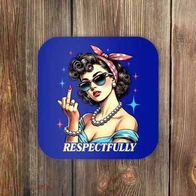 Respectfully Coaster