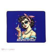 Respectfully Mousepad thumb 0