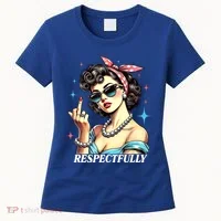 Respectfully Women's T-Shirt thumb 0