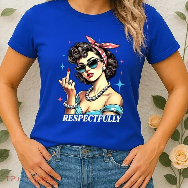 Respectfully Women's T-Shirt