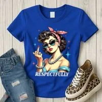 Respectfully Women's T-Shirt thumb 3