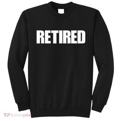 Retired Sweatshirt