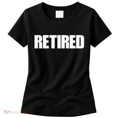 Retired Women's T-Shirt