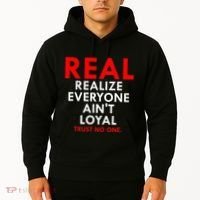 Real Realize Everyone AinT Loyal Trust No One Hoodie thumb 2