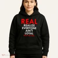 Real Realize Everyone AinT Loyal Trust No One Hoodie thumb 5
