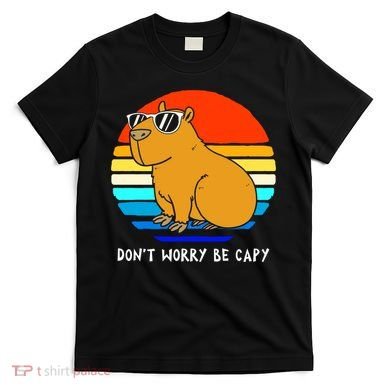 Retro Rodent Funny Capybara Dont Be Worry Be Capy T-Shirt