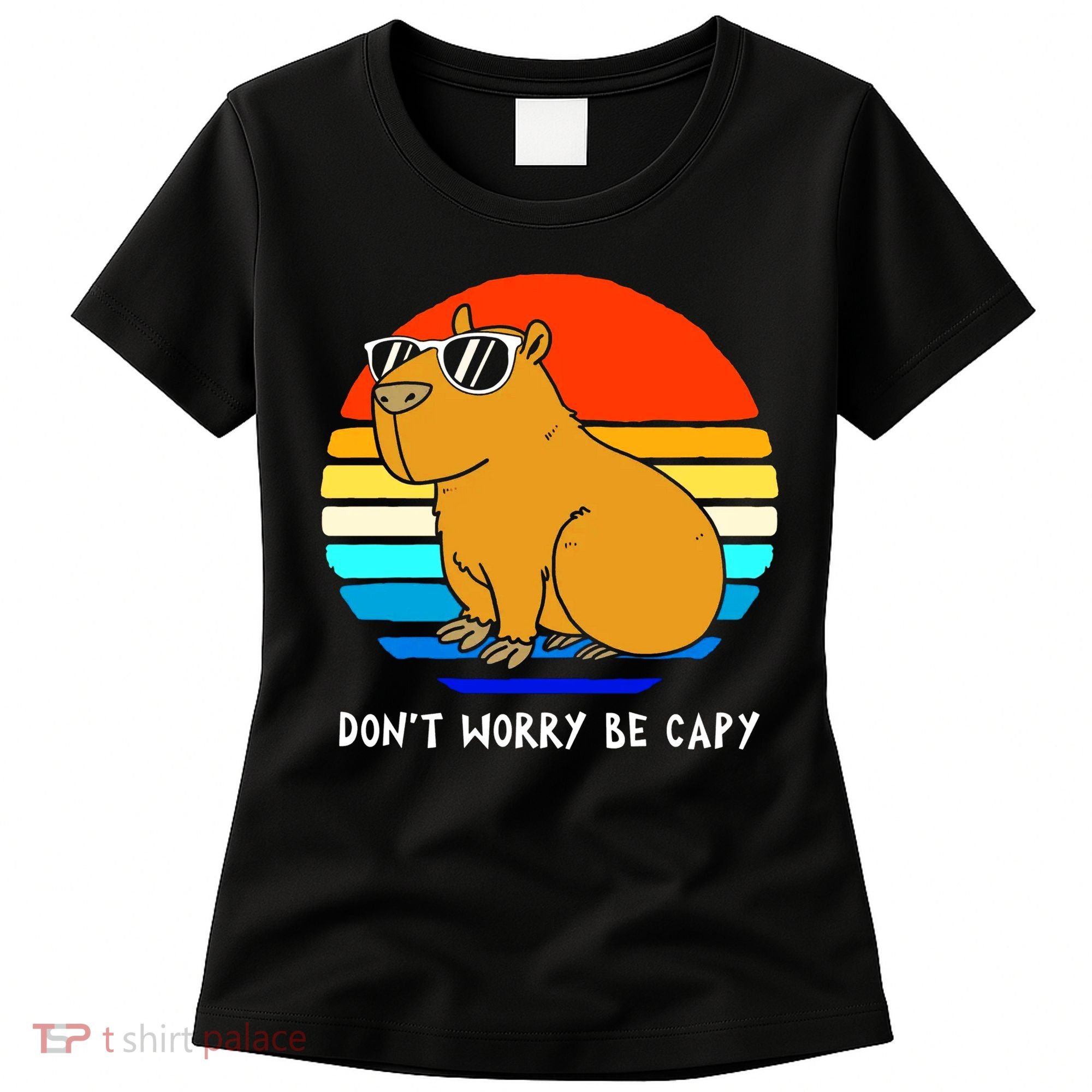 Retro Rodent Funny Capybara Dont Be Worry Be Capy Women's T-Shirt