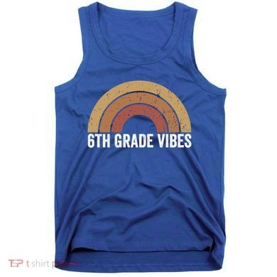 Retro Rainbow For 6Th Graders 6Th Grade Vibes Meaningful Gift Tank Top