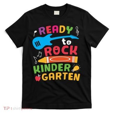 Ready Rock Funny First Day Of Kindergarten T-Shirt