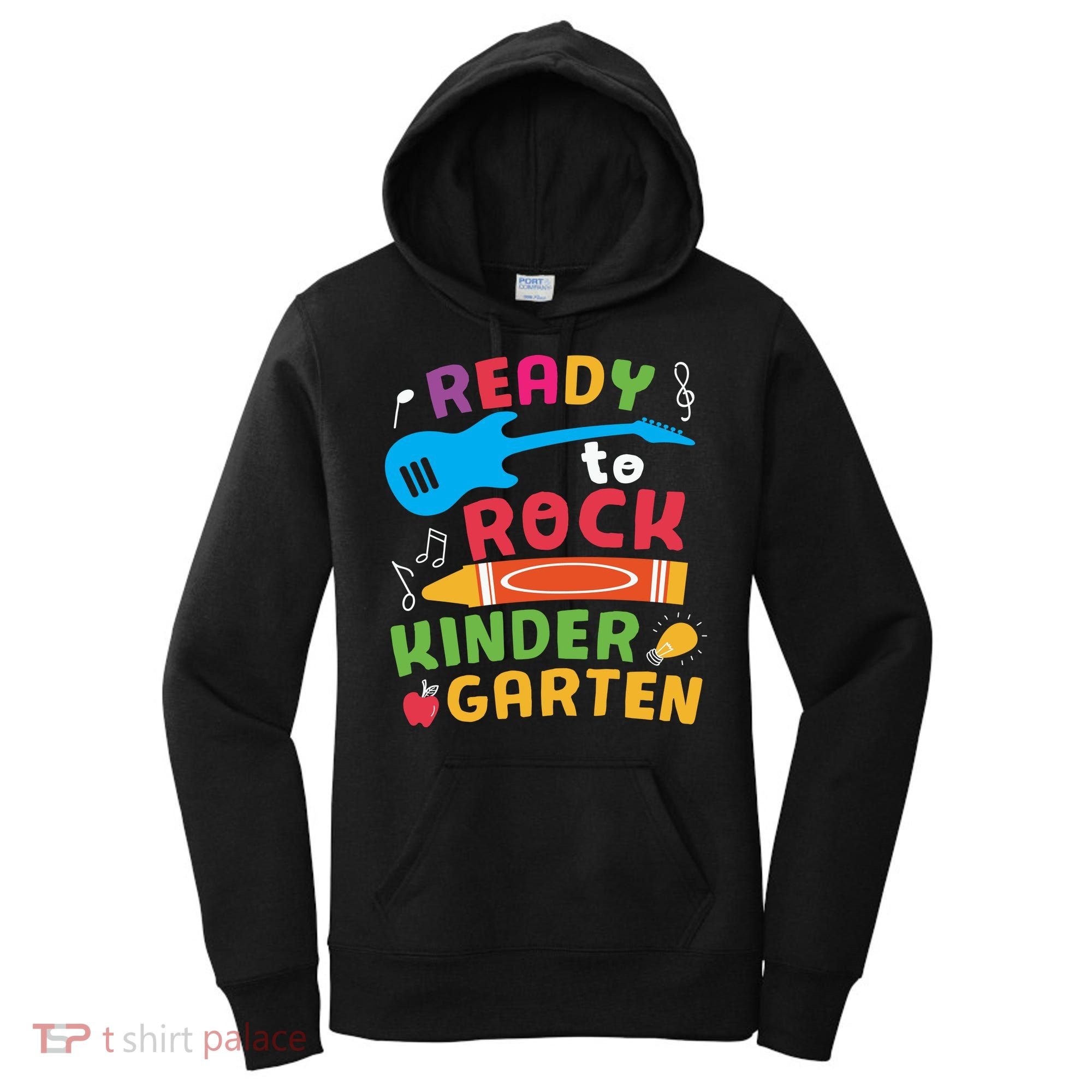 Ready Rock Funny First Day Of Kindergarten Women's Hoodie