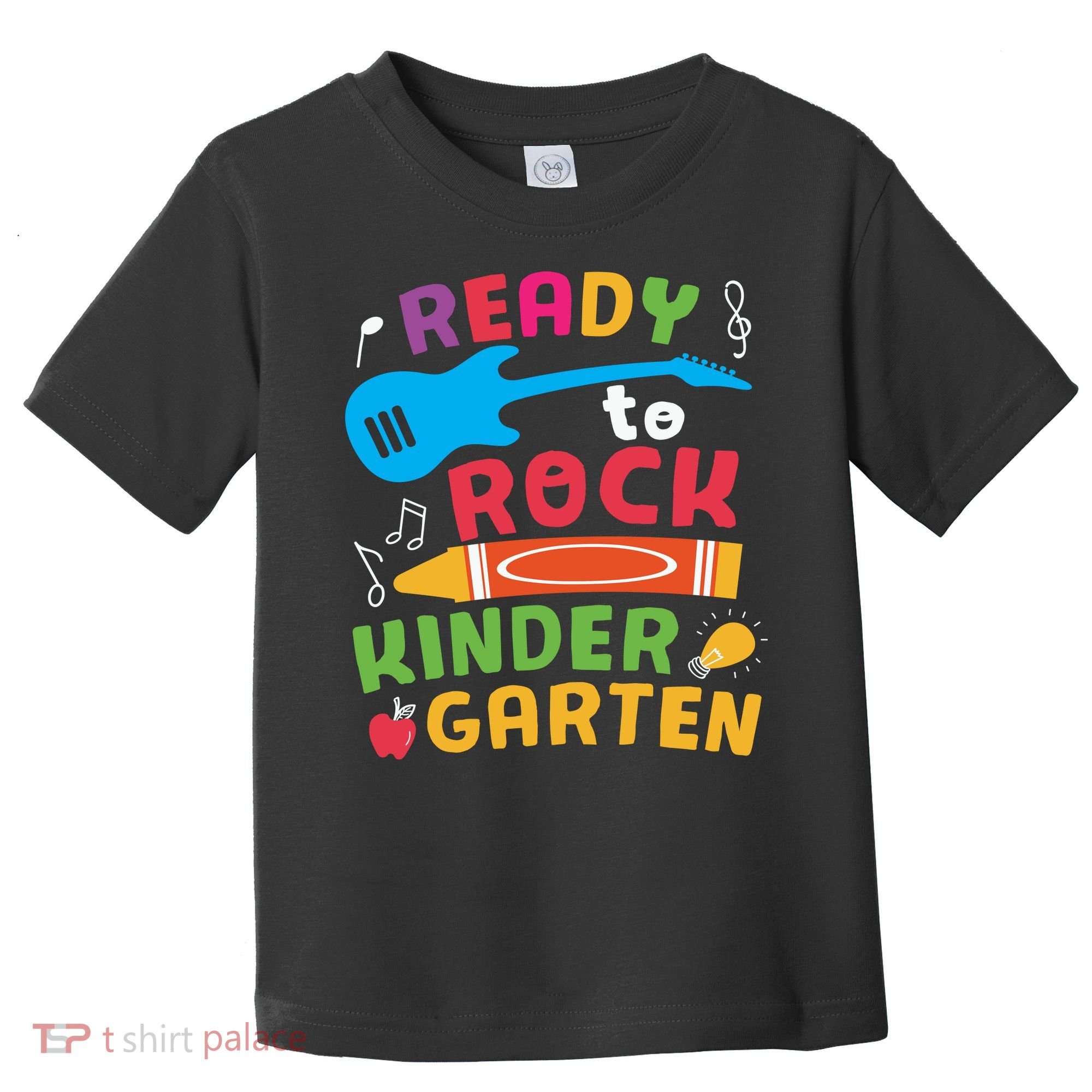 Ready Rock Funny First Day Of Kindergarten Toddler T-Shirt