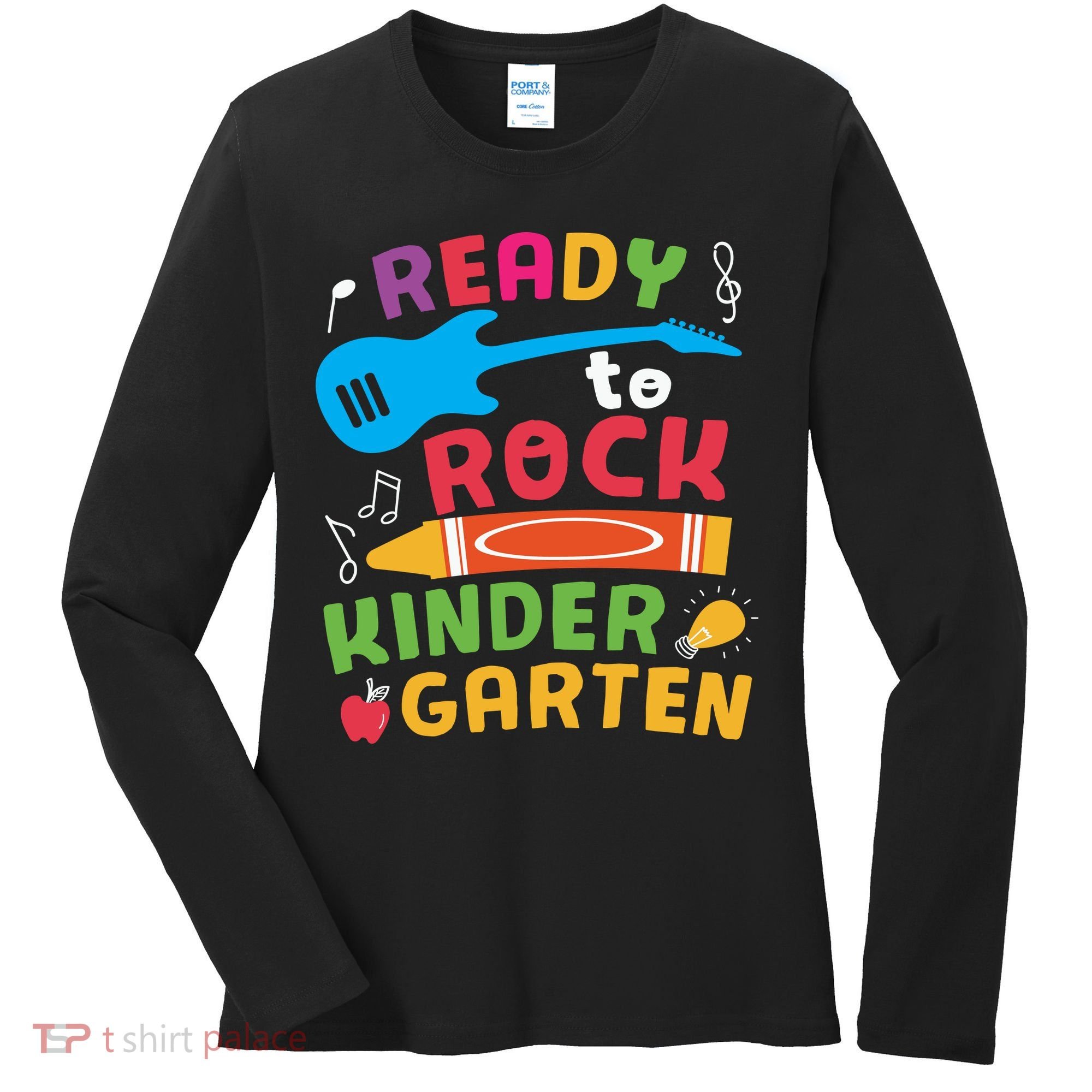 Ready Rock Funny First Day Of Kindergarten Women's Long Sleeve Shirt