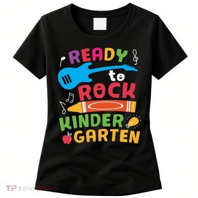 Ready Rock Funny First Day Of Kindergarten Women's T-Shirt