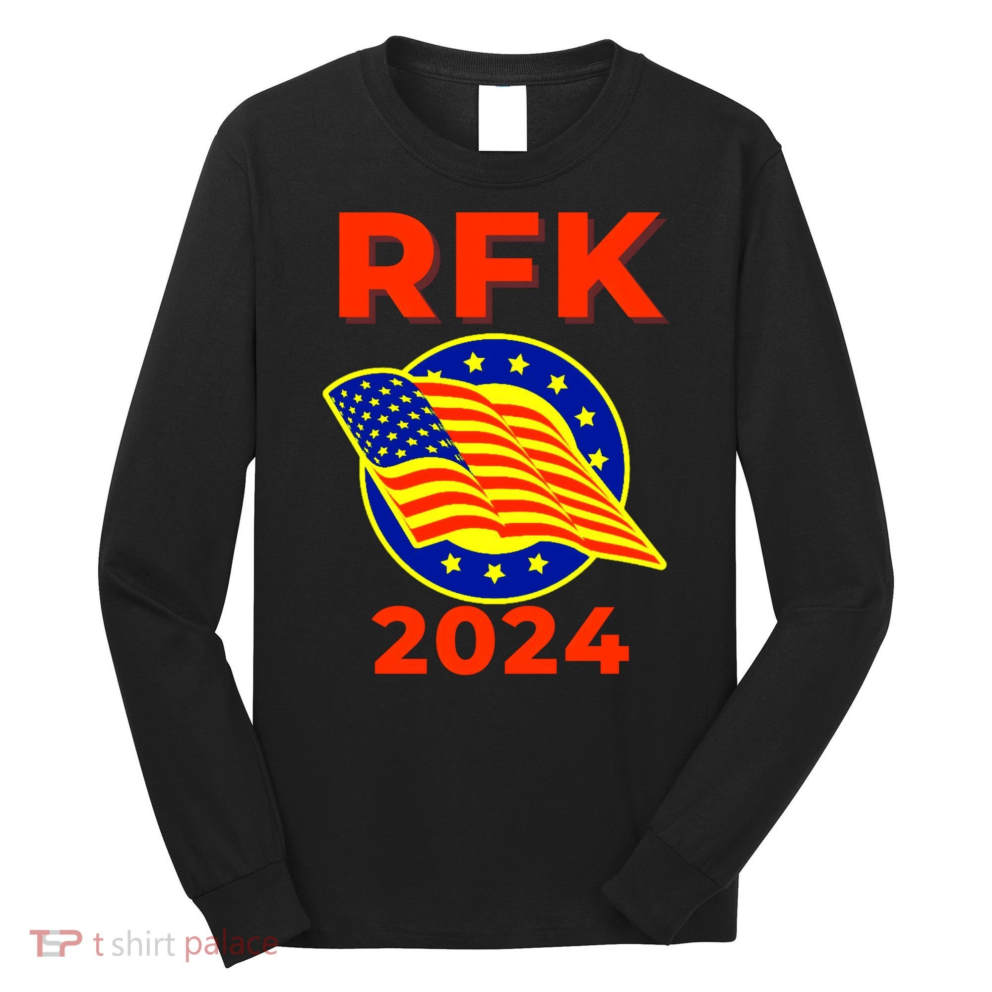 RFK Robert F Kennedy Jr For President 2024 Long Sleeve Shirt