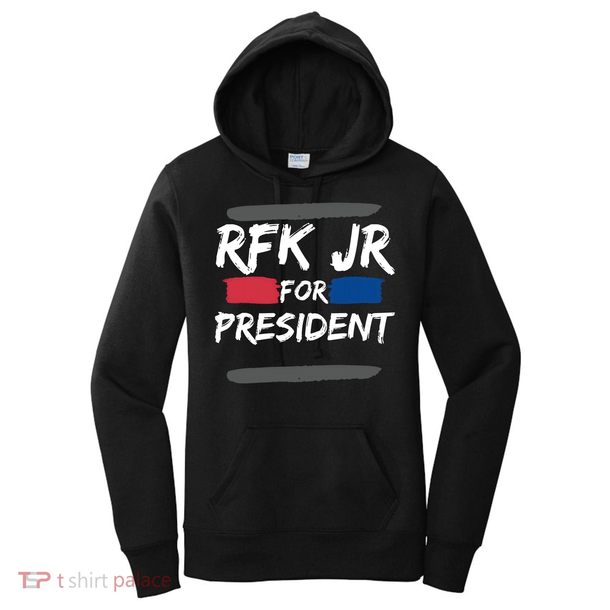 RFK Robert F Kennedy Jr For President 2024 Women's Hoodie