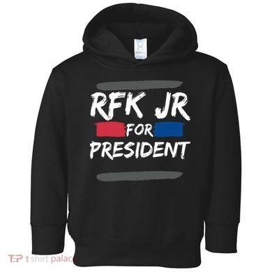 RFK Robert F Kennedy Jr For President 2024 Toddler Hoodie