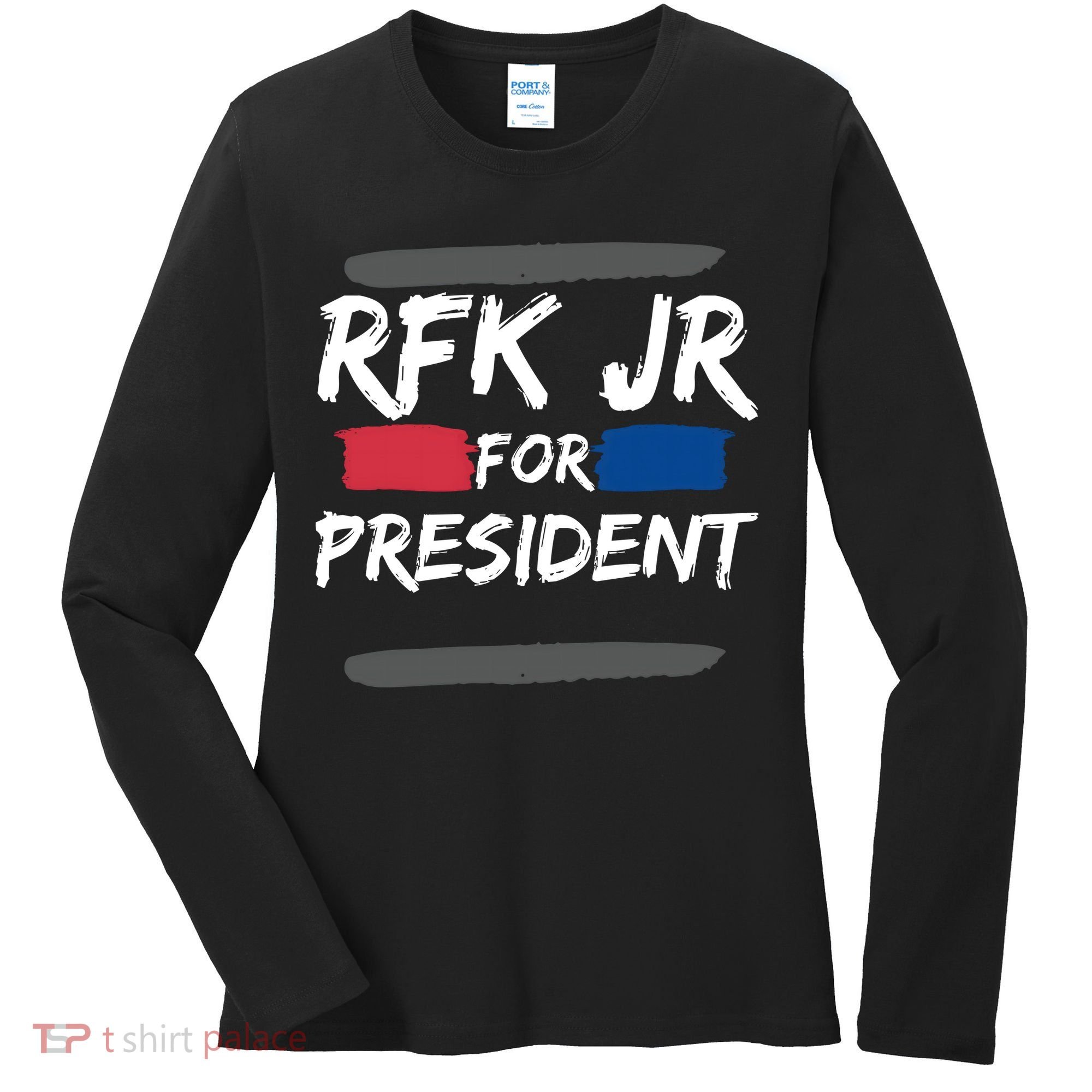 RFK Robert F Kennedy Jr For President 2024 Women's Long Sleeve Shirt
