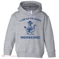 Raccoon Ride Goose I Am Up To Some Nonsense Funny Gift Toddler Hoodie thumb 0