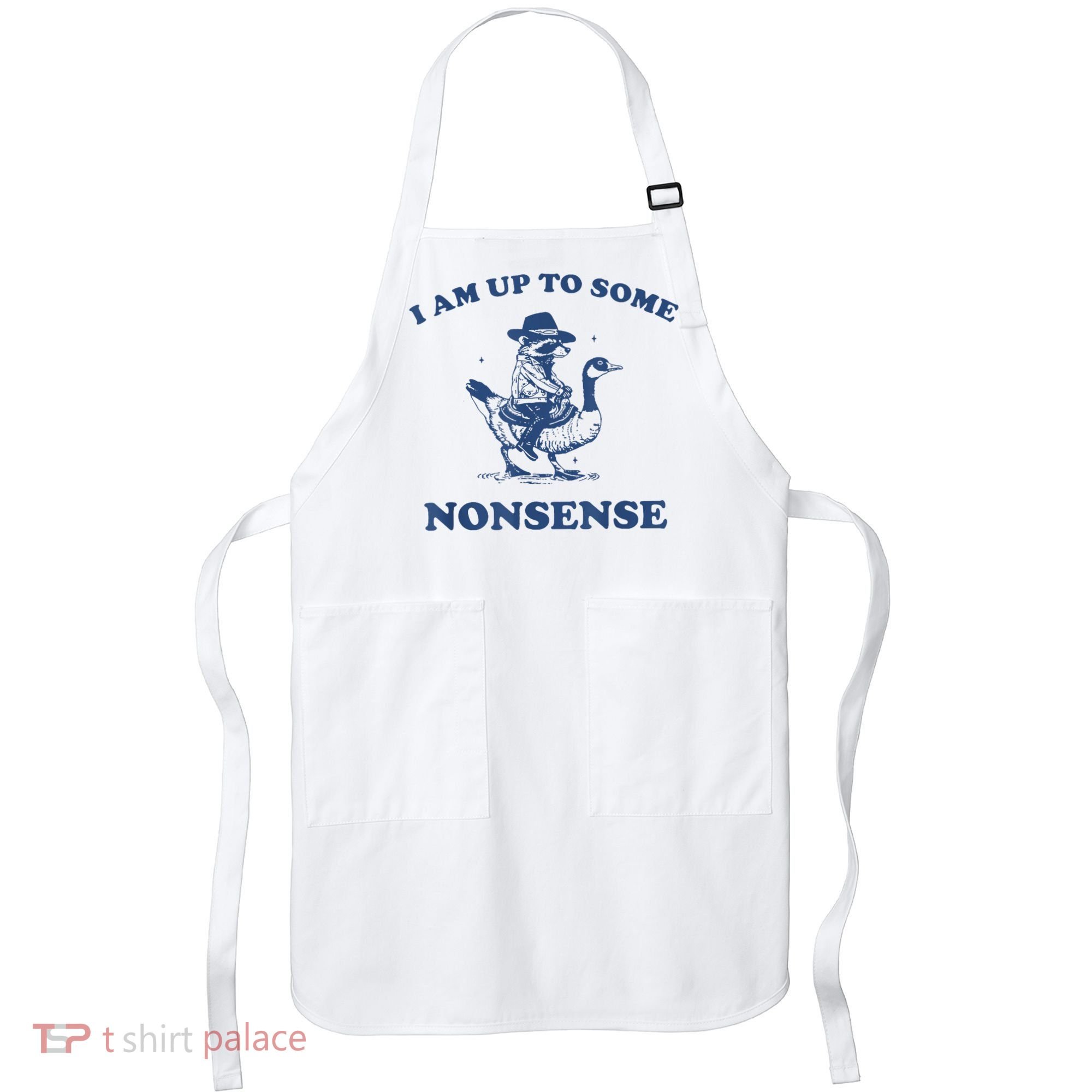 Raccoon Ride Goose I Am Up To Some Nonsense Funny Gift Apron